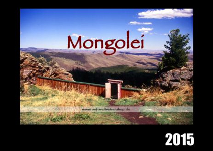 "Mongolei 2015" - Kalender - A3 quer, Mongolei, Zentralasien, Asien, Buddhismus