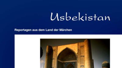 Usbekistan - Reportagen aus dem Land der Märchen