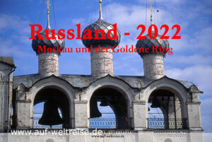 Wandkalender – Russland 2022 Moskau und der Goldene Ring